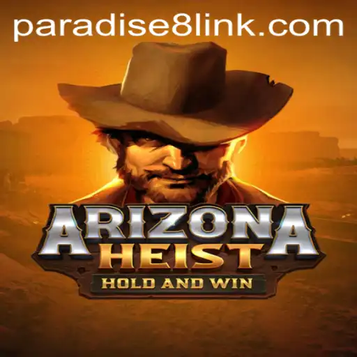 Unleashing the Excitement of ArizonaHeist: A Dive into the Heart of Paradise8