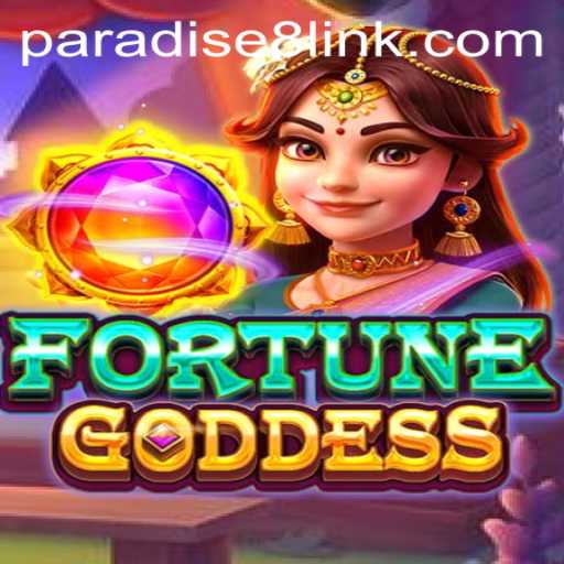 Discover the Enchanting World of FORTUNEGODDESS at Paradise8