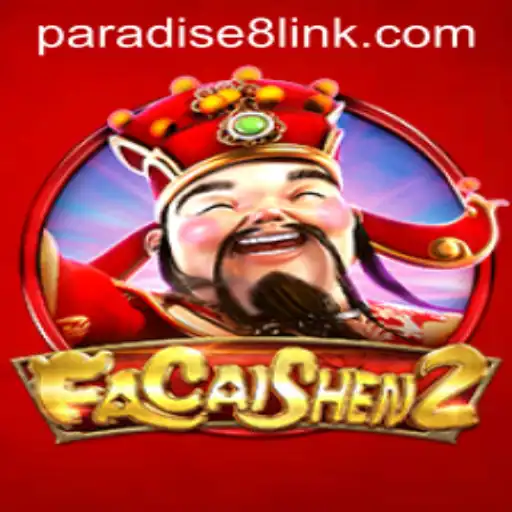 Discovering the Excitement of FaCaiShen2 at Paradise8