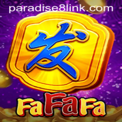 Exploring FaFaFa at Paradise8: A Comprehensive Guide