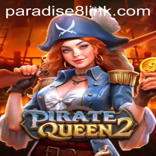 Unveiling the Adventures: PirateQueen2 with Paradise8